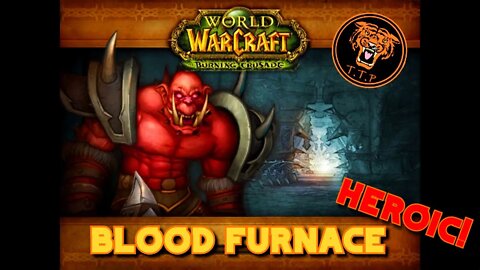 World of Warcraft Gold Run - The Blood Furnace HC!