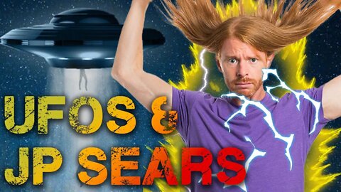 JP Sears and His Strange Connection to UFOs