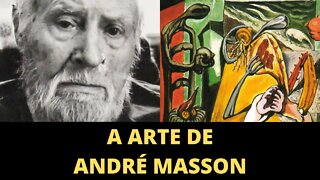 A ARTE DE ANDRÉ MASSON | ARTE: ESTILOS E MOVIMENTOS