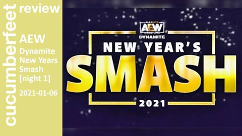 AEW Dynamite: New Years Smash (Night 1) [Review]