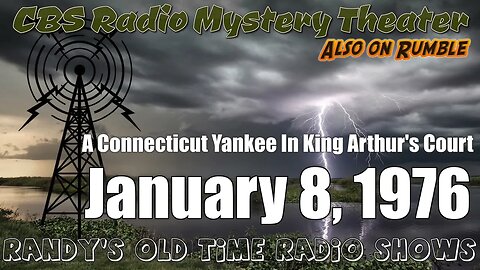 CBS Radio Mystery Theater A Connecticut Yankee In King Arthur's Court January 8, 1976