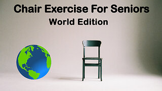 Chair Exercise for Seniors - World Edition