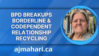 BPD Breakup & Borderline & Codependent Relationship Recycling