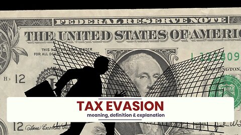 What is TAX EVASION?