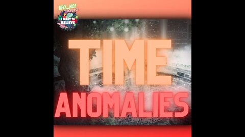 Time Anomalies