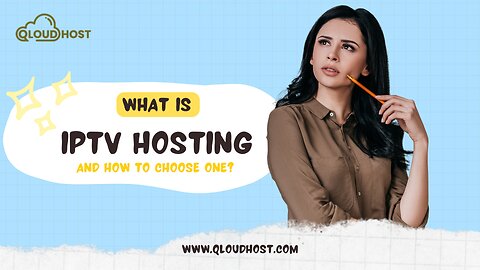 What Is IPTV Hosting and How to choose one?