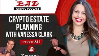 Crypto Estate Planning with Vanessa Clark