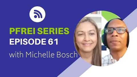 PFREI Series Episode 61: Michelle Bosch