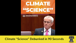 Climate "Science" Debunked in 90 Seconds