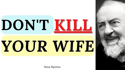 DON'T KILL YOUR WIFE