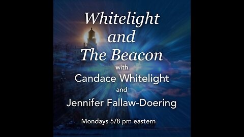 Whitelight and The Beacon - Frequency and Vibration