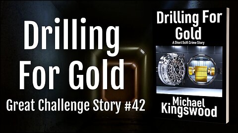 Story Saturday - Drilling For Gold
