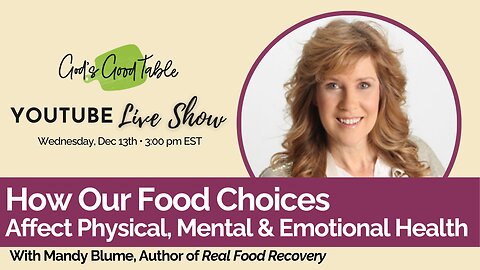 How Our Food Choices Affect Our Physical, Mental & Emotional Health | Mandy Blume