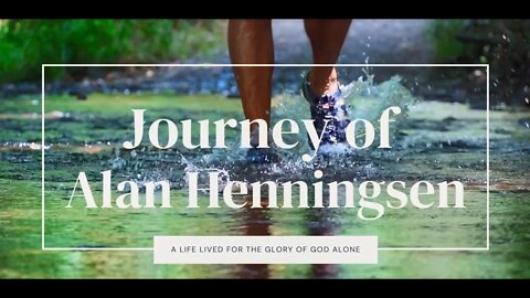 Journey of Alan Henningsen (Documentary)