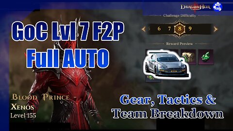 ♨️♨️ Full AUTO F2P GoC Lvl 7! FARM LEGGOS while you SLEEP! Team, tactics and gear Breakdown! ♨️♨️