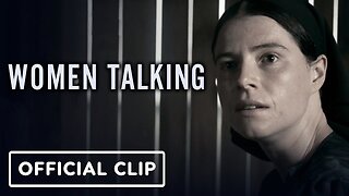 Women Talking - Official 'Fighting' Clip
