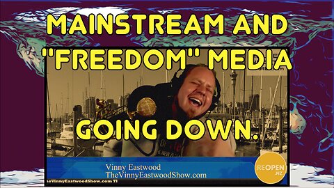Mainstream and Freedom Media tanking Truth Media Still Going! The Vinny Eastwood Show