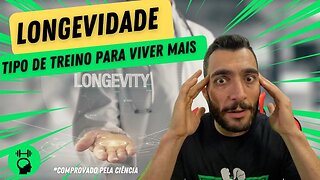 LONGEVIDADE - Tipo de treino para viver mais!