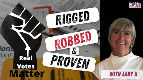 Rigged Robbed & Proven-The Dangers of Voting Machines Being Connected to the Internet | Lady X