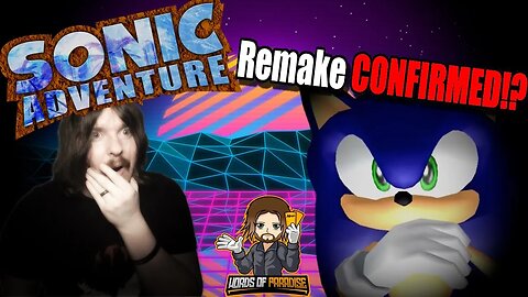 Sonic Adventure FINALLY Getting A Remake!?