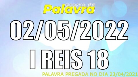 PALAVRA CCB I REIS 18 - SEGUNDA 02/05/2022 - CULTO ONLINE