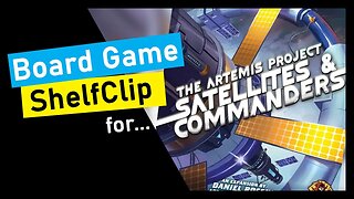 🌱ShelfClips: The Artemis Project & Satellites & Commanders (Short Board Game Preview)