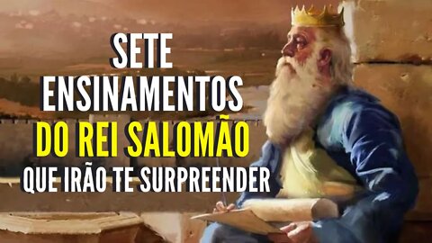 7 Ensinamento do Rei Salomão que vão te fazer mudar de vida!