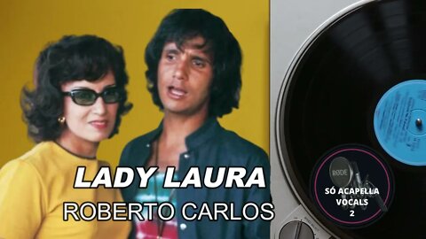 ROBERTO CARLOS AS MELHORES - Lady Laura ACapella