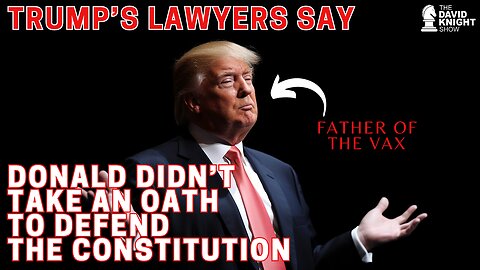 Trump's Lawyers Admit This! - The David Knight Show