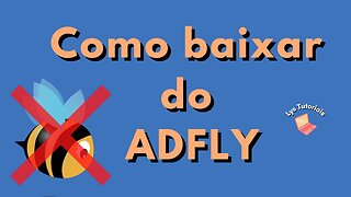 Como baixar links do AdFly - Lys Tutoriais