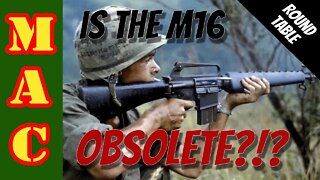 Is the M16 now obsolete?