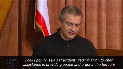 Prime Minister of Crimea calls upon Russia for Assistance - 2014