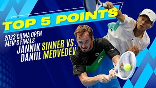 Top 5 Points - 2023 China Open Men's Finals - Jannik Sinner vs Daniil Medvedev