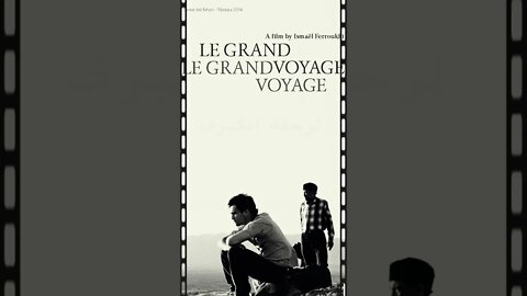 Rekomendasi Film Islami Terbaik - Le Grand VoyageThe Great Journey