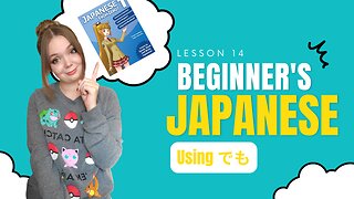 Basic Japanese Lesson 14 // Using でも