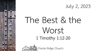 The Best and the Worst - 1 Timothy 1:12-20