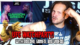 UFC WATCHPARTY, DAWSON VS GREEN! WITH DISCORD CHAT...