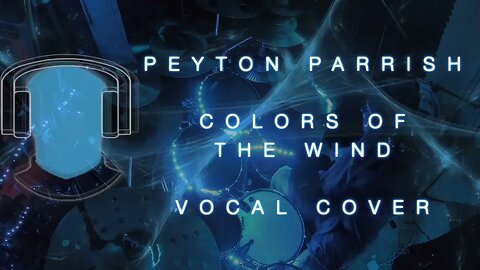 S22 Peyton Parrish Colors Of The Wind Vocal Cover
