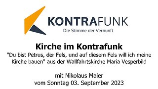 Kirche im Kontrafunk - 03.09.2023: Du bist Petrus und auf diesem Fels will ich meine Kirche bauen