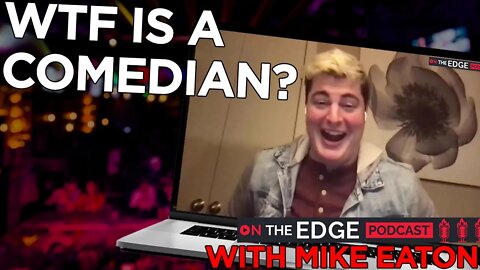 WTF Is A Comedian? - On The Edge CLIPS