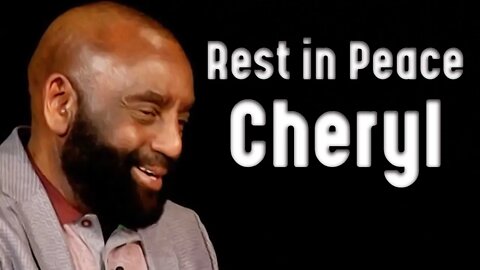 Rest In Peace to Our Friend Cheryl