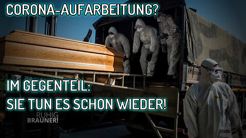 CORONA-AUFARBEITUNG? IM GEGENTEIL: SIE TUN ES SCHON WIEDER! 14.04.2024