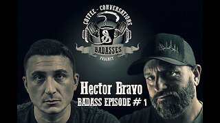HECTOR BRAVO - FROM WAR, TO PRISON, TO FREEDOM / PUBLIC FIGURE / BADASS EP #1