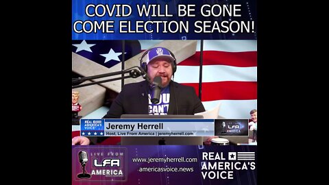 Jeremy Herrell: Covid Will Be Gone Come Election Season