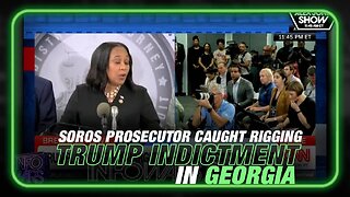 VIDEO: Soros Prosecutor Caught Rigging Trump Indictment in Georgia