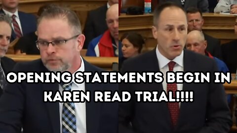 KAREN READ CASE BEGINS WITH OPENING STATEMENTS!!!!