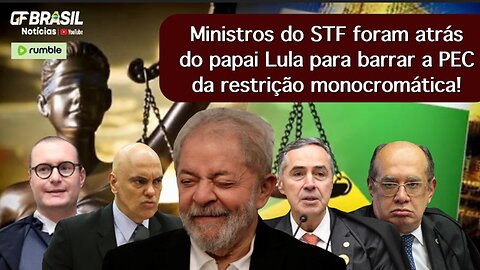 Ministros do STF foram atrás do papai Lula para barrar a PEC das decisões monocráticas!