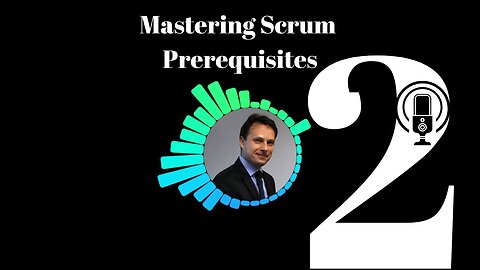 Mastering Scrum Prerequisites