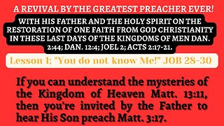 Job 38. The great Revival from God. Lesson one from Christ "You do not know Me!" Job. 38