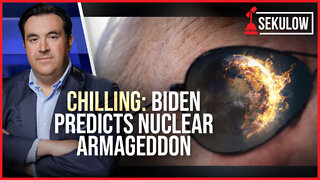 CHILLING: Biden Predicts Nuclear Armageddon